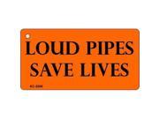 Smart Blonde KC 2008 Loud Pipes Saves Lives Novelty Key Chain