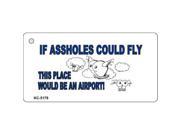 Smart Blonde KC 5179 If Assholes Could Fly Novelty Key Chain
