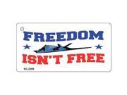 Smart Blonde KC 2395 Freedom Is Not Free Novelty Key Chain