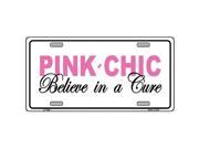 Pink Chic Believe In A Cure Metal License Plate
