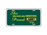 Smart Blonde LP 5358 She Who Waits Serves Army Novelty Metal License Plate