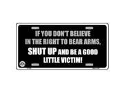 Smart Blonde LP 4704 If You Do Not Believe In The Right Metal Novelty License Plate