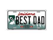 Smart Blonde LP 6190 Best Dad Louisiana Novelty Metal License Plate
