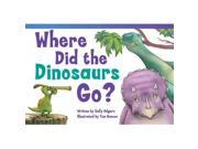 Shell Education 16528 Where Did The Dinosaurs Go