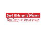 AzureGreen EBGOO Good Girls Go To Heaven Bumper Sticker