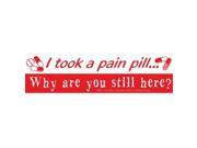 I Took a Pain Pill..