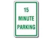 Olympia Sports SA249P 12 in. x 18 in. Sign 15 Minute Parking