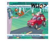 The Great Camping Adventures of Who? by Andy Hansen
