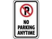 Olympia Sports SF881P 12 in. x 18 in. Sign No Parking Symbol Any Time