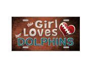 Smart Blonde LP 8044 This Girl Loves Her Dolphins Novelty Metal License Plate