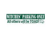 AzureGreen EBWITP Witches Parking Only Bumper Sticker