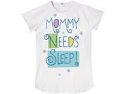 Baby Gift Idea REL9680 Mommy Needs Sleep Night Shirt White
