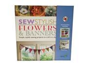A Step by Step Easy Guide And Sewing Kit To Create Your Own Stylish Fabric Flowers And Banners Full Color Instruction books Included