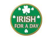 Beistle Irish For A Day Button 3 1/2 Beistle Irish For A Day Button 3 1/2