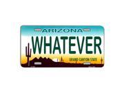 Whatever Arizona Novelty State Background Vanity Metal License Plate Tag Sign
