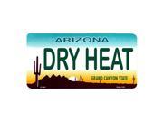 Dry Heat Arizona Novelty State Background Vanity Metal License Plate Tag Sign