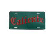 Caliente Spanish Hot Novelty Vanity Metal License Plate Tag Sign