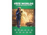 Fate Worlds Volume 1 Worlds on Fire
