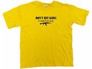 Don t Hit Kids They Have Guns Now AK47 Machine Gun Kids T Shirt