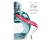 The Perfect Scent by Chandler Burr A Year Inside The Perfume Industry In Paris and New York for Women