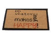 24 x 16 Basic Luxury Do whatever makes you happy! Coir Door Mat