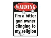 REP Warning Bitter Gun Owner Sign 1524
