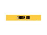 BRADY Pipe Marker Crude Oil Y 8 In or Greater 8784 1HV