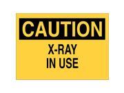 Brady Caution Sign X Ray In Use 7x10 English 62951
