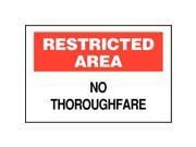 Brady Restricted Area Sign No Thoroughfare 40747