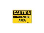 Lyle Caution Sign Quarantine Area 10x14 In. U4 1614 RD_14X10