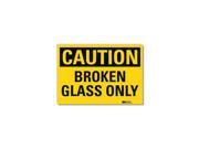 Lyle Safety Sign Broken Glass Only 5in.H U4 1095 RD_7X5