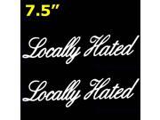 2 JDM Locally Hated Die Cast Vinyl Decals Funny Fatlace Stance Style JDM Stickers For Car Windshield Side Windows Bumpers etc