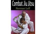 Combat Jiu Jitsu Book Norman Leff Grappling mma bjj atemi waza 0865681902