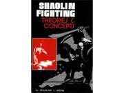 Shaolin Kung Fu Fighting Theories Concepts training equipment Book Douglas Wong chinese karate martial arts