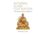 Internal Elixir Cultivation Doaist Meditation Book by Robert Coons ancient chinese breathing human energy