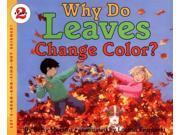 HARPER COLLINS PUBLISHERS HC 0064451267 WHY DO LEAVES CHANGE COLORS