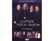 The Gaither Vocal Band I Do Believe