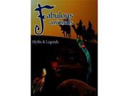 Fabulous Animals Myths Legends DVD 5