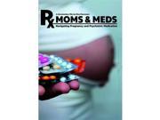 Moms and Meds Navigating Pregnancy and Psychiatric Medication DVD 5