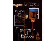 Pilgrimages of Europe EL ROCIO Spain SANTIAGO DE COMPOSTELA Spain Vol 4 DVD