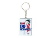 Betty Boop I Don t Do Mornings! Keychain