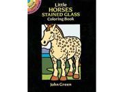 Dover Publications Little Horses Stained Glass Clr Bk