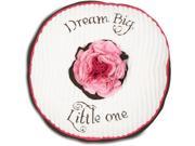 Itty Bitty Pretty Dream Big Little one Soft White Round Brown Pink Baby Pillow with Flower Center 12
