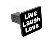 Live Laugh Love 1.25 Tow Trailer Hitch Cover Plug Insert