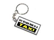 My Other Ride Vehicle Car Is A Taxi Keychain Key Chain Ring