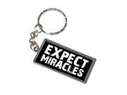 Expect Miracles Keychain Key Chain Ring