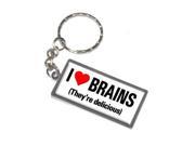 I Love Heart Brains They re Delicious Keychain Key Chain Ring