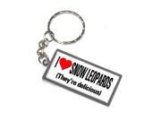 I Love Heart Snow Leopards They re Delicious Keychain Key Chain Ring