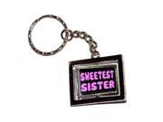 Sweetest Sister Pink Keychain Key Chain Ring