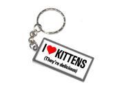 I Love Heart Kittens They re Delicious Keychain Key Chain Ring